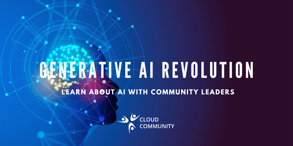 Generative AI revolution - Cloud Community